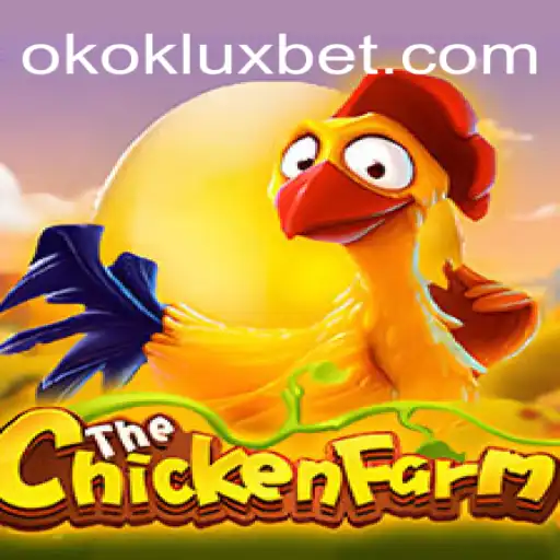Descubra o Fascinante Mundo de ChickenFarm e sua Conexão com OKOK LUX