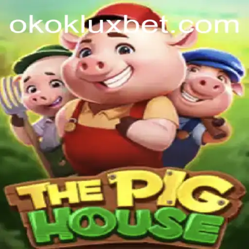 Descubra ThePigHouse: O Jogo Estratégico com um Toque de OKOK LUX