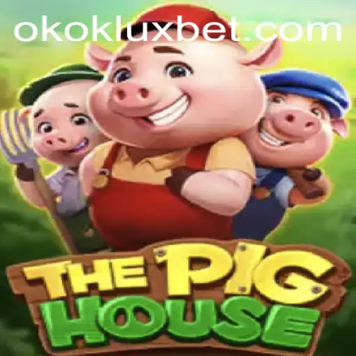 Descubra ThePigHouse: O Jogo Estratégico com um Toque de OKOK LUX